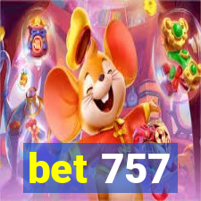 bet 757